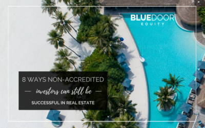8 Ways Non-Accredited Investors Can Still be Successful in Real Estate
