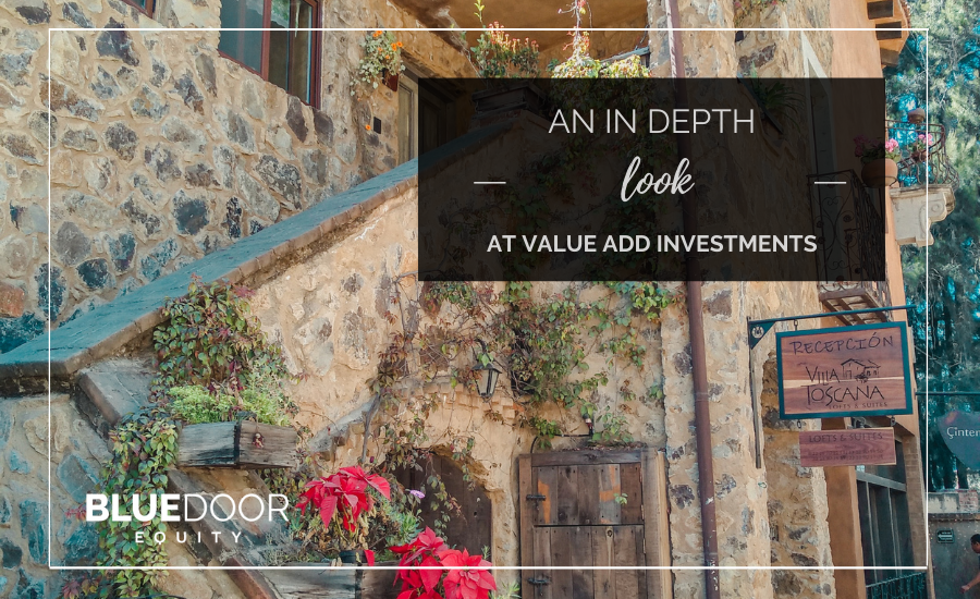 An In depth Look at Value Add Investments