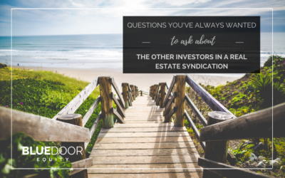 Questions You’ve Always Wanted To Ask About The Other Real Estate Investors In A Real Estate Syndication